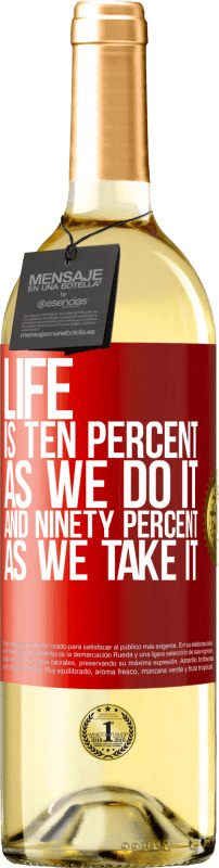 29,95 € | White Wine WHITE Edition Life is ten percent as we do it and ninety percent as we take it Red Label. Customizable label Young wine Harvest 2024 Verdejo