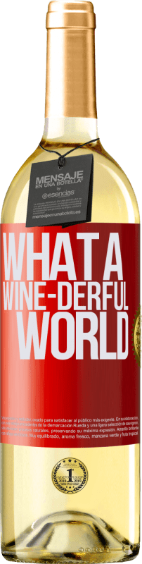 29,95 € | Weißwein WHITE Ausgabe What a wine-derful world Rote Markierung. Anpassbares Etikett Junger Wein Ernte 2024 Verdejo