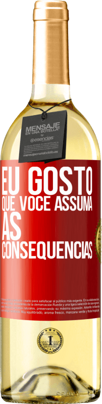 29,95 € | Vinho branco Edição WHITE Eu gosto que você assuma as consequências Etiqueta Vermelha. Etiqueta personalizável Vinho jovem Colheita 2024 Verdejo