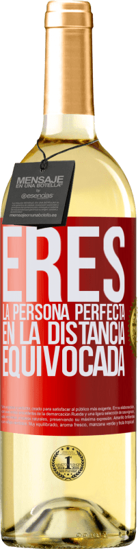 29,95 € | Vino Blanco Edición WHITE Eres la persona perfecta en la distancia equivocada Etiqueta Roja. Etiqueta personalizable Vino joven Cosecha 2023 Verdejo