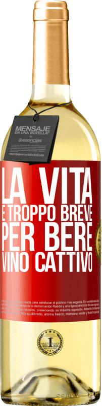 29,95 € | Vino bianco Edizione WHITE La vita è troppo breve per bere vino cattivo Etichetta Rossa. Etichetta personalizzabile Vino giovane Raccogliere 2025 Verdejo