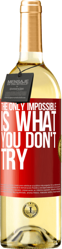 29,95 € Free Shipping | White Wine WHITE Edition The only impossible is what you don't try Red Label. Customizable label Young wine Harvest 2022 Verdejo
