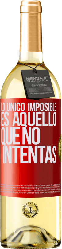 29,95 € | Vino Blanco Edición WHITE Lo único imposible es aquello que no intentas Etiqueta Roja. Etiqueta personalizable Vino joven Cosecha 2023 Verdejo