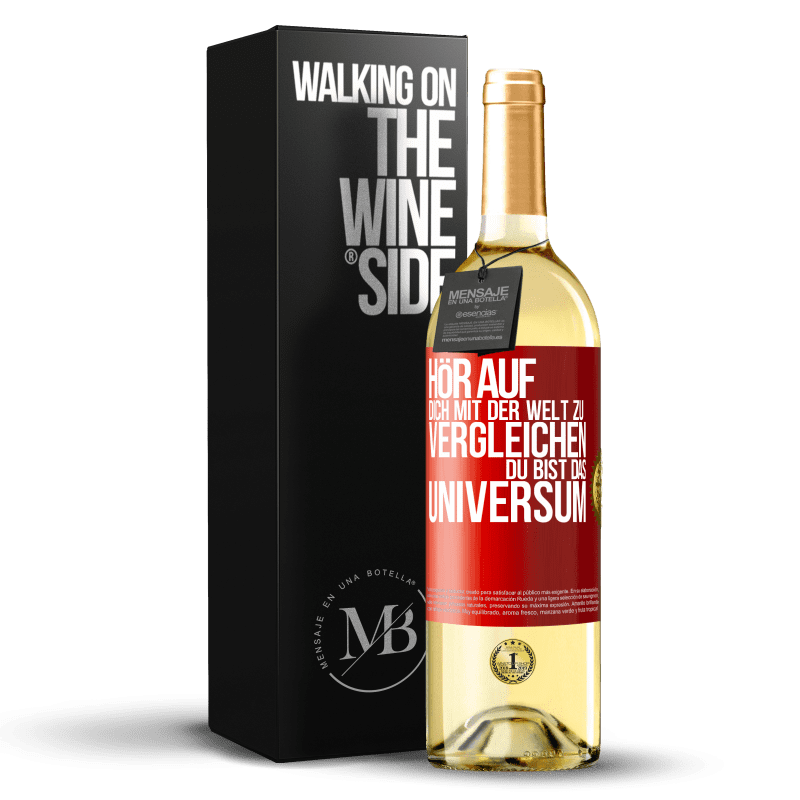 29,95 € Kostenloser Versand | Weißwein WHITE Ausgabe Hör auf, dich mit der Welt zu vergleichen, du bist das Universum Rote Markierung. Anpassbares Etikett Junger Wein Ernte 2023 Verdejo