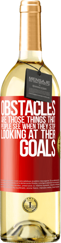 «Obstacles are those things that people see when they stop looking at their goals» WHITE Edition
