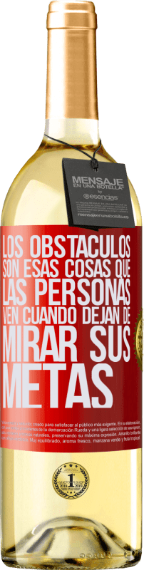 29,95 € Envío gratis | Vino Blanco Edición WHITE Los obstáculos son esas cosas que las personas ven cuando dejan de mirar sus metas Etiqueta Roja. Etiqueta personalizable Vino joven Cosecha 2024 Verdejo