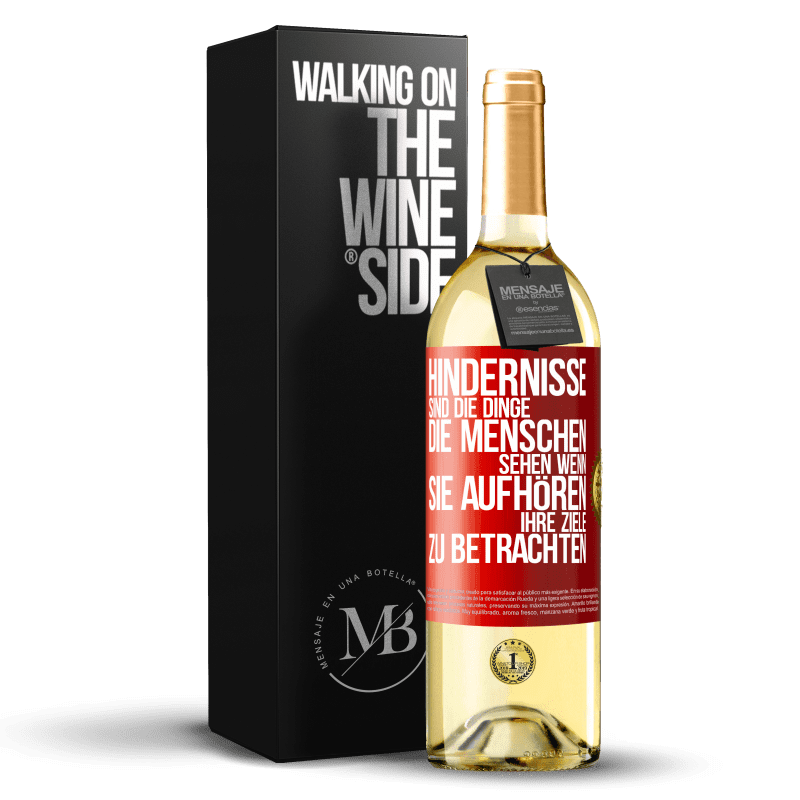 29,95 € Kostenloser Versand | Weißwein WHITE Ausgabe Hindernisse sind die Dinge, die Menschen sehen, wenn sie aufhören, ihre Ziele zu betrachten Rote Markierung. Anpassbares Etikett Junger Wein Ernte 2023 Verdejo