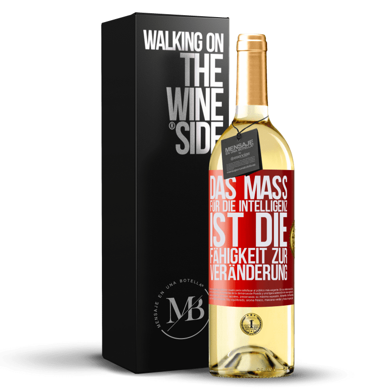 29,95 € Kostenloser Versand | Weißwein WHITE Ausgabe Das Maß für die Intelligenz ist die Fähigkeit zur Veränderung Rote Markierung. Anpassbares Etikett Junger Wein Ernte 2023 Verdejo