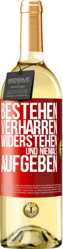 29,95 € | Weißwein WHITE Ausgabe Bestehen, verharren, widerstehen und niemals aufgeben Rote Markierung. Anpassbares Etikett Junger Wein Ernte 2024 Verdejo