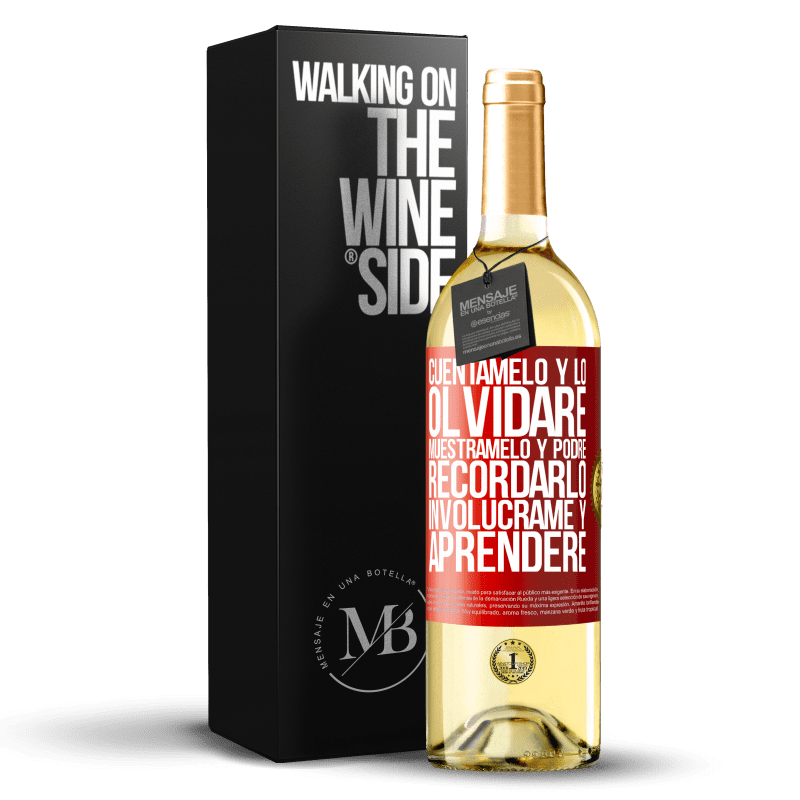 29,95 € Envío gratis | Vino Blanco Edición WHITE Cuéntamelo y lo olvidaré. Muéstramelo y podré recordarlo. Involúcrame y aprenderé Etiqueta Roja. Etiqueta personalizable Vino joven Cosecha 2024 Verdejo