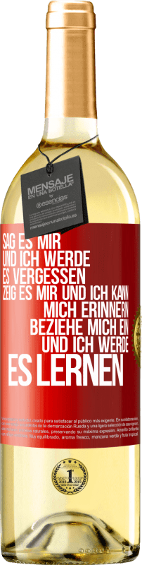 29,95 € | Weißwein WHITE Ausgabe Sag es mir und ich werde es vergessen. Zeig es mir und ich kann mich erinnern. Beziehe mich ein und ich werde es lernen Rote Markierung. Anpassbares Etikett Junger Wein Ernte 2025 Verdejo