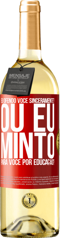 29,95 € | Vinho branco Edição WHITE eu ofendo você sinceramente? Ou eu minto para você por educação? Etiqueta Vermelha. Etiqueta personalizável Vinho jovem Colheita 2025 Verdejo