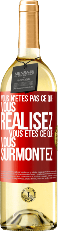 29,95 € | Vin blanc Édition WHITE Vous n'êtes pas ce que vous réalisez. Vous êtes ce que vous surmontez Étiquette Rouge. Étiquette personnalisable Vin jeune Récolte 2024 Verdejo