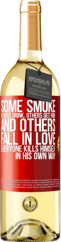 29,95 € | White Wine WHITE Edition Some smoke, others drink, others get high, and others fall in love. Everyone kills himself in his own way Red Label. Customizable label Young wine Harvest 2024 Verdejo