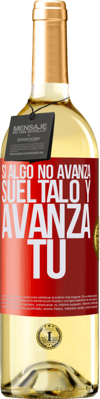 29,95 € | Vino Blanco Edición WHITE Si algo no avanza, suéltalo y avanza tú Etiqueta Roja. Etiqueta personalizable Vino joven Cosecha 2024 Verdejo