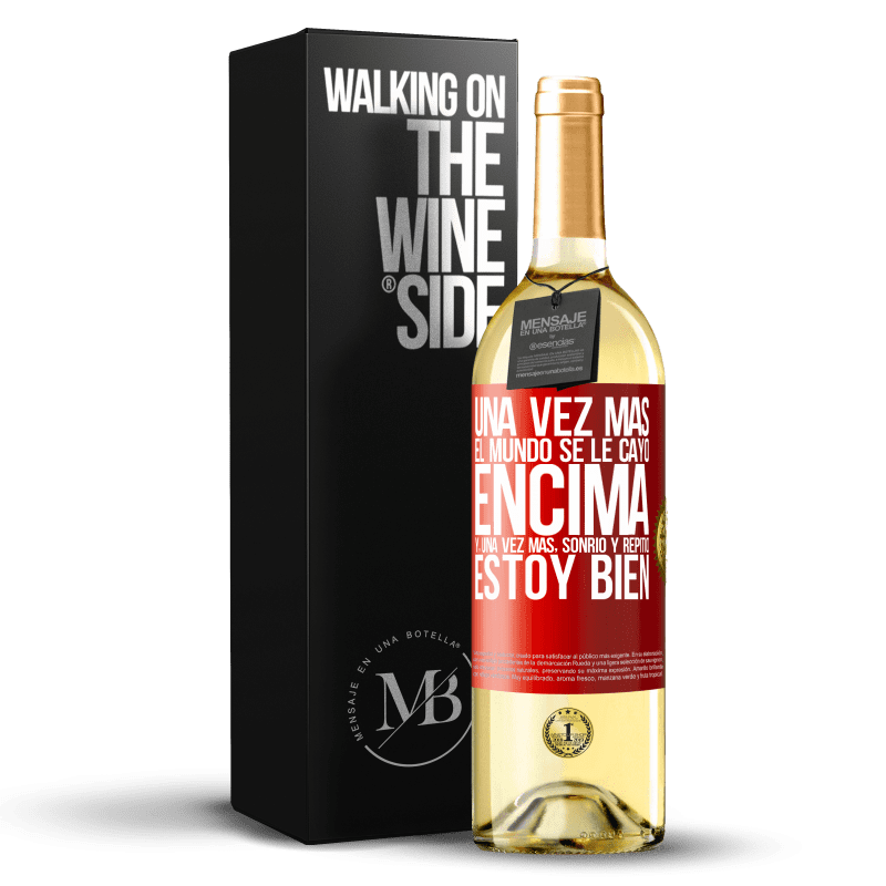 29,95 € Envío gratis | Vino Blanco Edición WHITE Una vez más, el mundo se le cayó encima. Y, una vez más, sonrió y repitió Estoy bien Etiqueta Roja. Etiqueta personalizable Vino joven Cosecha 2025 Verdejo