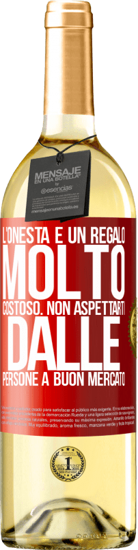 29,95 € | Vino bianco Edizione WHITE L'onestà è un regalo molto costoso. Non aspettarti dalle persone a buon mercato Etichetta Rossa. Etichetta personalizzabile Vino giovane Raccogliere 2024 Verdejo