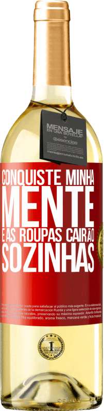 29,95 € | Vinho branco Edição WHITE Conquiste minha mente e as roupas cairão sozinhas Etiqueta Vermelha. Etiqueta personalizável Vinho jovem Colheita 2025 Verdejo