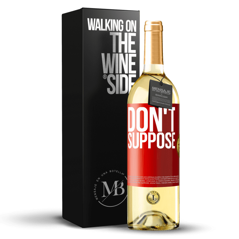 29,95 € Free Shipping | White Wine WHITE Edition Do not suppose Red Label. Customizable label Young wine Harvest 2024 Verdejo