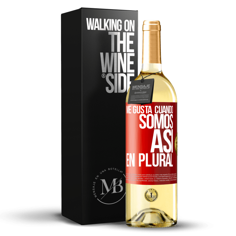 29,95 € Envío gratis | Vino Blanco Edición WHITE Me gusta cuando somos. Así, en plural Etiqueta Roja. Etiqueta personalizable Vino joven Cosecha 2024 Verdejo