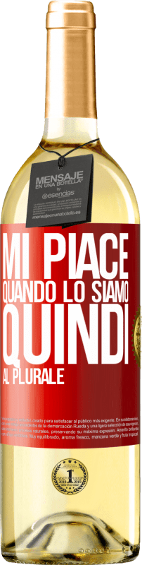 29,95 € | Vino bianco Edizione WHITE Mi piace quando lo siamo. Quindi al plurale Etichetta Rossa. Etichetta personalizzabile Vino giovane Raccogliere 2024 Verdejo