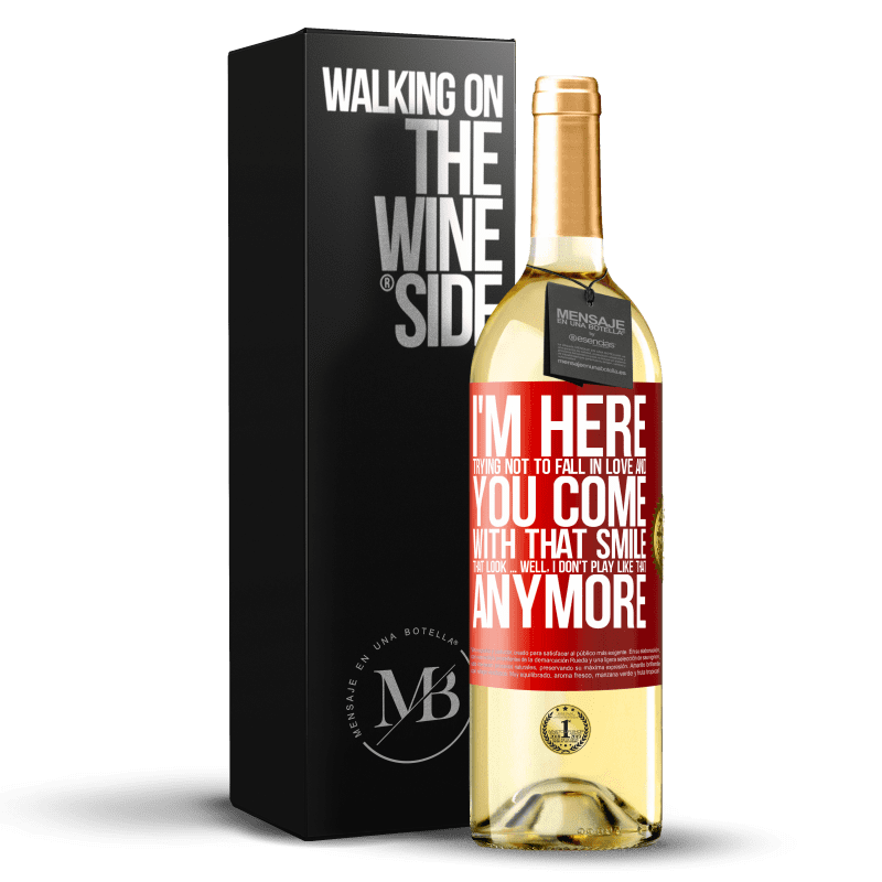 29,95 € Free Shipping | White Wine WHITE Edition I here trying not to fall in love and you leave me with that smile, that look ... well, I don't play that way Red Label. Customizable label Young wine Harvest 2022 Verdejo