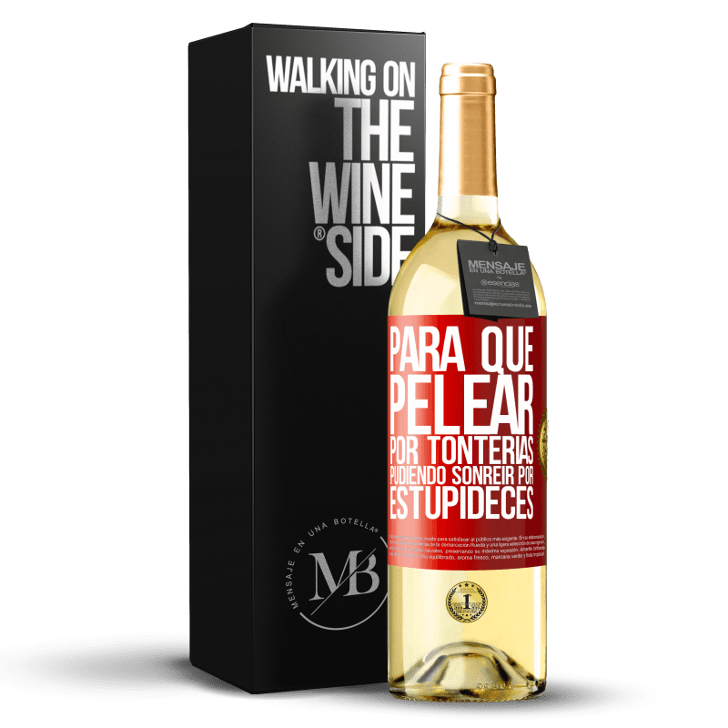 29,95 € Envío gratis | Vino Blanco Edición WHITE Para qué pelear por tonterías pudiendo sonreir por estupideces Etiqueta Roja. Etiqueta personalizable Vino joven Cosecha 2024 Verdejo