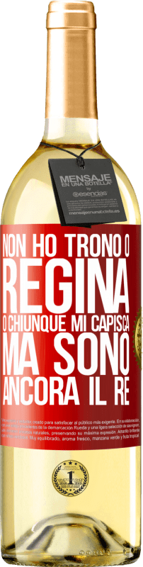 29,95 € Spedizione Gratuita | Vino bianco Edizione WHITE Non ho trono o regina, o chiunque mi capisca, ma sono ancora il re Etichetta Rossa. Etichetta personalizzabile Vino giovane Raccogliere 2025 Verdejo