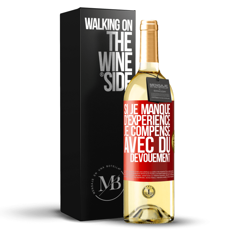 29,95 € Envoi gratuit | Vin blanc Édition WHITE Si je manque d'expérience, je compense avec du dévouement Étiquette Rouge. Étiquette personnalisable Vin jeune Récolte 2024 Verdejo