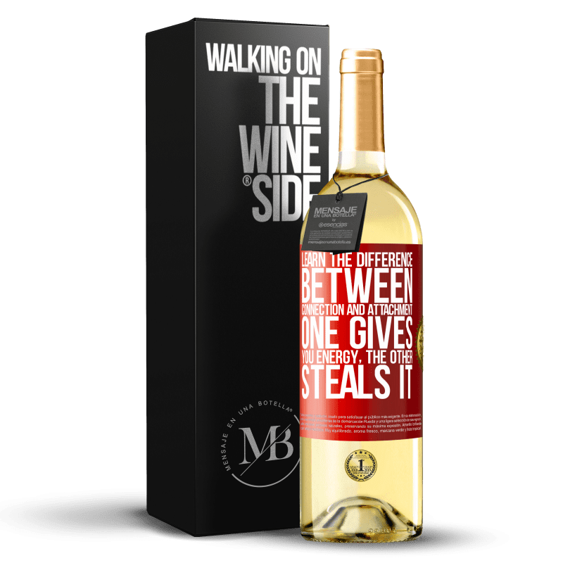 29,95 € Free Shipping | White Wine WHITE Edition Learn the difference between connection and attachment. One gives you energy, the other steals it Red Label. Customizable label Young wine Harvest 2023 Verdejo