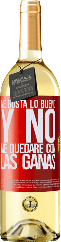 29,95 € Envío gratis | Vino Blanco Edición WHITE Me gusta lo bueno y no me quedaré con las ganas Etiqueta Roja. Etiqueta personalizable Vino joven Cosecha 2024 Verdejo