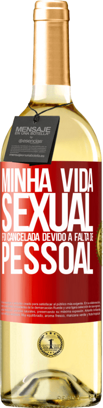 29,95 € | Vinho branco Edição WHITE Minha vida sexual foi cancelada devido à falta de pessoal Etiqueta Vermelha. Etiqueta personalizável Vinho jovem Colheita 2024 Verdejo