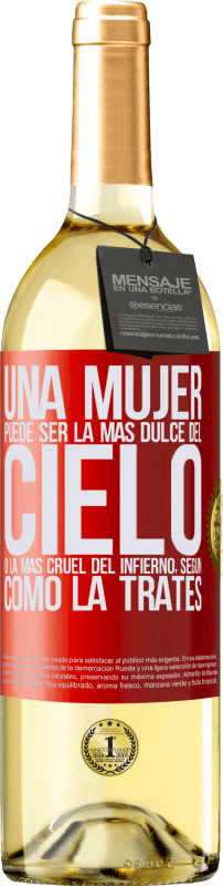 29,95 € Envío gratis | Vino Blanco Edición WHITE Una mujer puede ser la más dulce del cielo, o la más cruel del infierno, según como la trates Etiqueta Roja. Etiqueta personalizable Vino joven Cosecha 2025 Verdejo