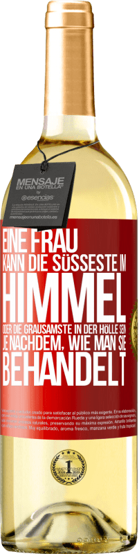 29,95 € | Weißwein WHITE Ausgabe Eine Frau kann die süßeste im Himmel oder die grausamste in der Hölle sein, je nachdem, wie man sie behandelt Rote Markierung. Anpassbares Etikett Junger Wein Ernte 2024 Verdejo