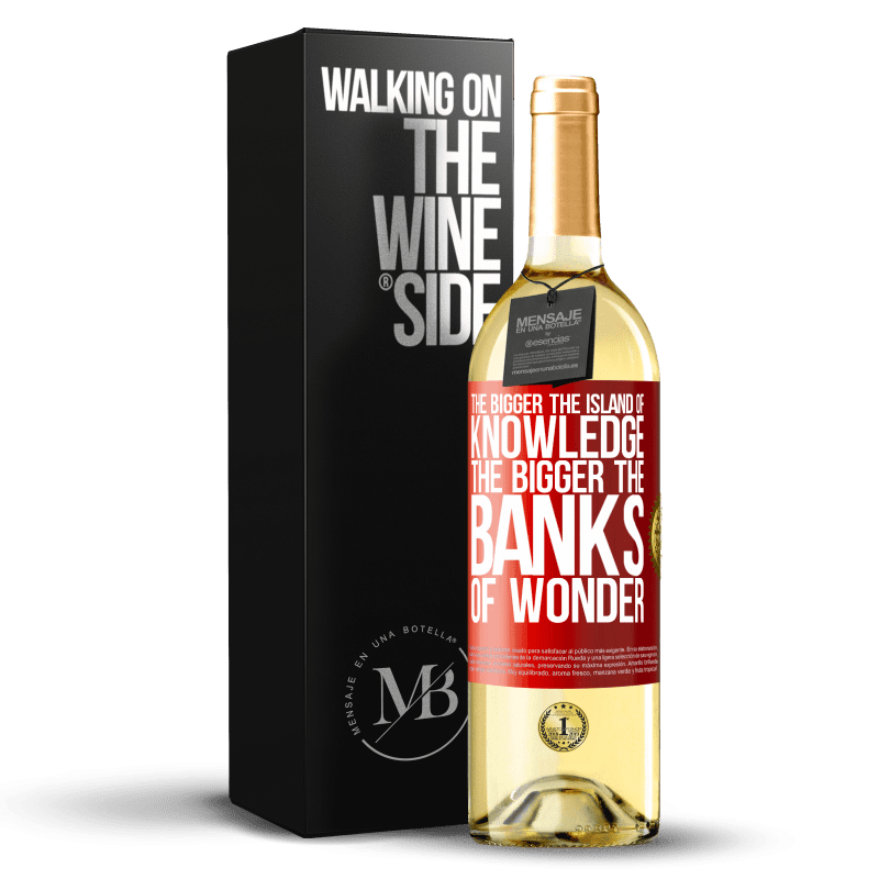 29,95 € Free Shipping | White Wine WHITE Edition The bigger the island of knowledge, the bigger the banks of wonder Red Label. Customizable label Young wine Harvest 2025 Verdejo