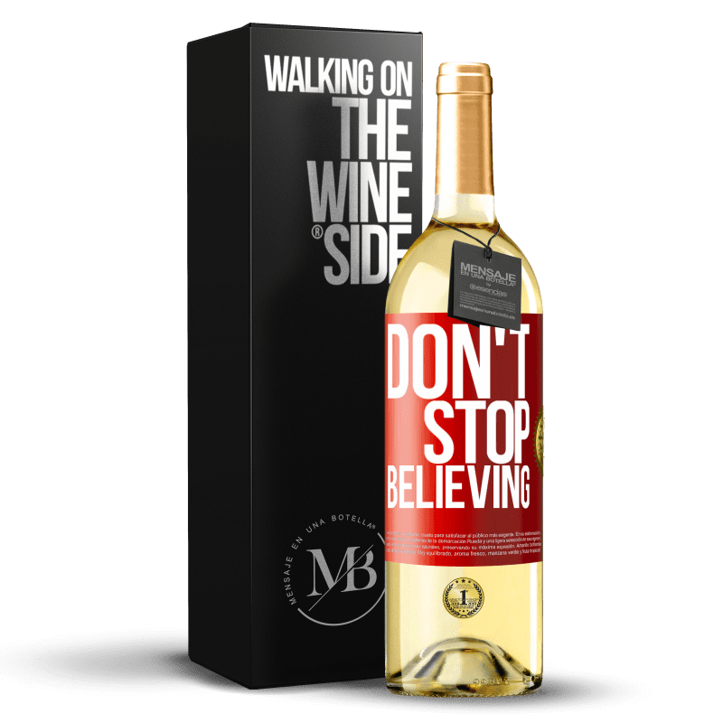 29,95 € 免费送货 | 白葡萄酒 WHITE版 Don't stop believing 红色标签. 可自定义的标签 青年酒 收成 2024 Verdejo