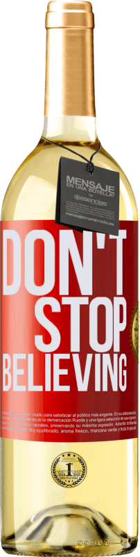 29,95 € Envío gratis | Vino Blanco Edición WHITE Don't stop believing Etiqueta Roja. Etiqueta personalizable Vino joven Cosecha 2023 Verdejo