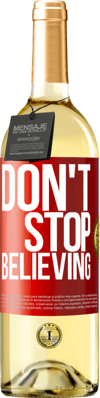 «Don't stop believing» Edizione WHITE