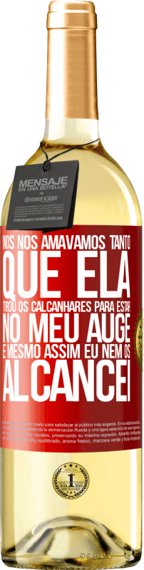 29,95 € | Vinho branco Edição WHITE Nós nos amávamos tanto que ela tirou os calcanhares para estar no meu auge, e mesmo assim eu nem os alcancei Etiqueta Vermelha. Etiqueta personalizável Vinho jovem Colheita 2024 Verdejo