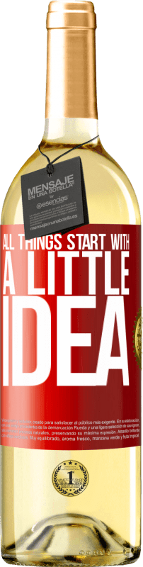 29,95 € | White Wine WHITE Edition It all starts with a little idea Red Label. Customizable label Young wine Harvest 2023 Verdejo
