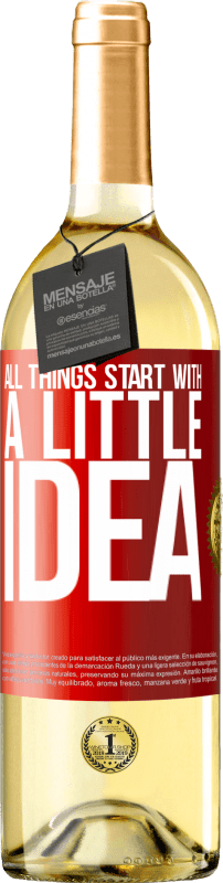 29,95 € | White Wine WHITE Edition It all starts with a little idea Red Label. Customizable label Young wine Harvest 2025 Verdejo
