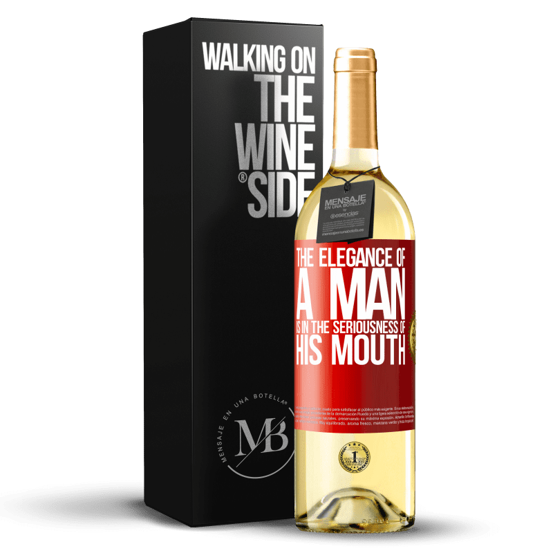 29,95 € Free Shipping | White Wine WHITE Edition The elegance of a man is in the seriousness of his mouth Red Label. Customizable label Young wine Harvest 2023 Verdejo