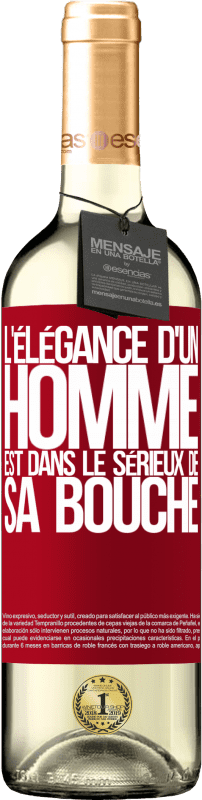 29,95 € Envoi gratuit | Vin blanc Édition WHITE L'élégance d'un homme est dans le sérieux de sa bouche Étiquette Rouge. Étiquette personnalisable Vin jeune Récolte 2025 Verdejo