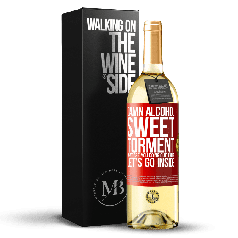 29,95 € Free Shipping | White Wine WHITE Edition Damn alcohol, sweet torment. What are you doing out there! Let's go inside Red Label. Customizable label Young wine Harvest 2022 Verdejo