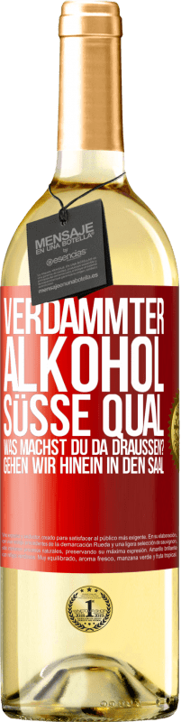 29,95 € | Weißwein WHITE Ausgabe Verdammter Alkohol, süße Qual. Was machst du da draußen? Gehen wir hinein in den Saal Rote Markierung. Anpassbares Etikett Junger Wein Ernte 2024 Verdejo