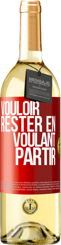 29,95 € | Vin blanc Édition WHITE Vouloir rester en voulant partir Étiquette Rouge. Étiquette personnalisable Vin jeune Récolte 2023 Verdejo