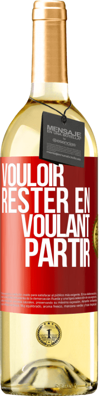 29,95 € | Vin blanc Édition WHITE Vouloir rester en voulant partir Étiquette Rouge. Étiquette personnalisable Vin jeune Récolte 2025 Verdejo