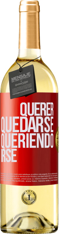 29,95 € | Vino Blanco Edición WHITE Querer quedarse queriendo irse Etiqueta Roja. Etiqueta personalizable Vino joven Cosecha 2023 Verdejo