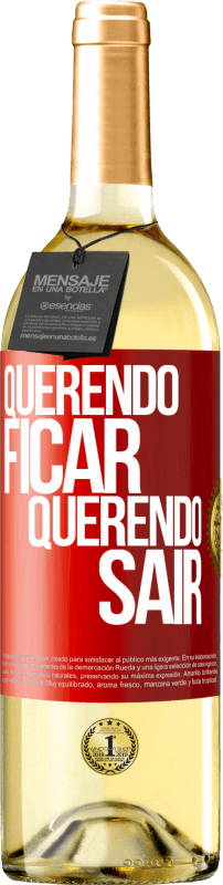 29,95 € | Vinho branco Edição WHITE Querendo ficar querendo sair Etiqueta Vermelha. Etiqueta personalizável Vinho jovem Colheita 2024 Verdejo