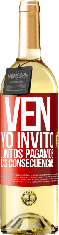 29,95 € | Vino Blanco Edición WHITE Ven, yo invito, juntos pagamos las consecuencias Etiqueta Roja. Etiqueta personalizable Vino joven Cosecha 2023 Verdejo